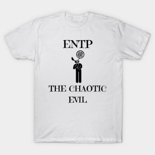 ENTP Chaotic Evil T-Shirt